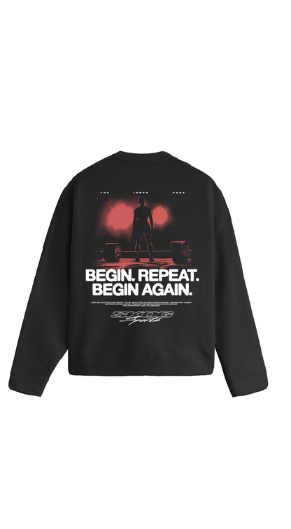 Black Begin. Repeat. Again. Sweatshirt